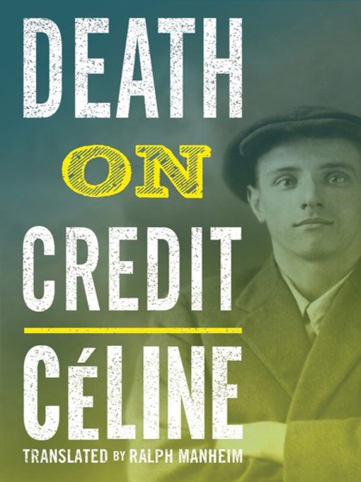 Title details for Death on Credit by Louis-Ferdinand Celine - Available